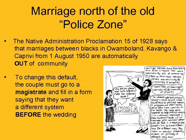 Marriage north of the old “Police Zone” • • The Native Administration Proclamation 15