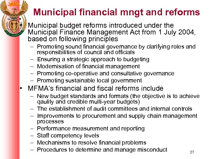 Municipal financial mngt and reforms • Municipal budget reforms introduced under the Municipal Finance