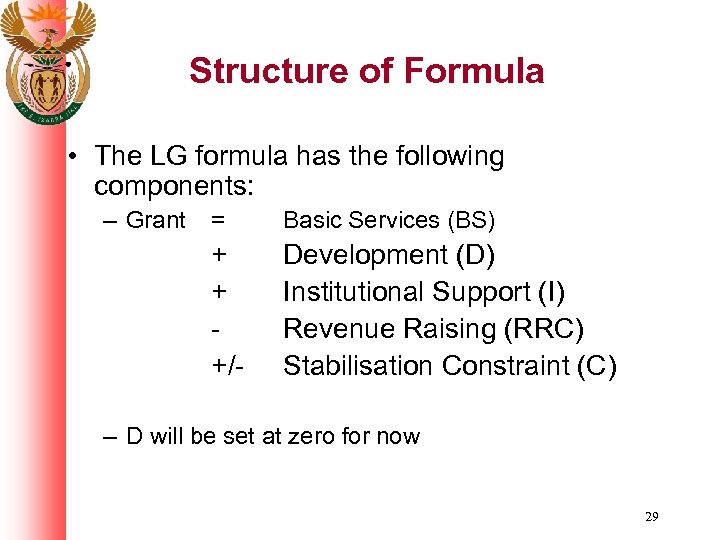 Structure of Formula • The LG formula has the following components: – Grant =
