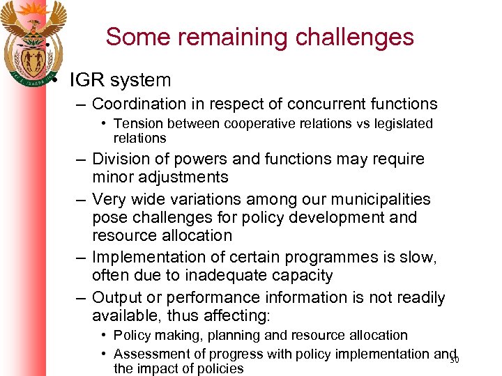 Some remaining challenges • IGR system – Coordination in respect of concurrent functions •