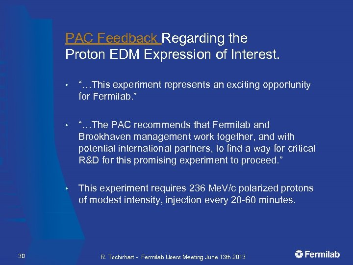 PAC Feedback Regarding the Proton EDM Expression of Interest. • • “…The PAC recommends