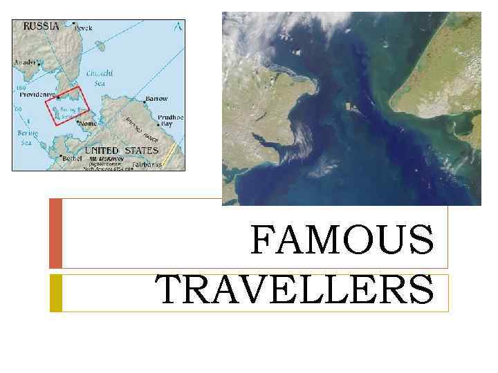 FAMOUS TRAVELLERS 