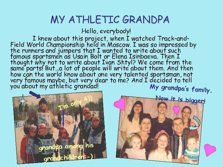 MY ATHLETIC GRANDPA Hello, everybody! I knew about this project, when I watched Track-and.