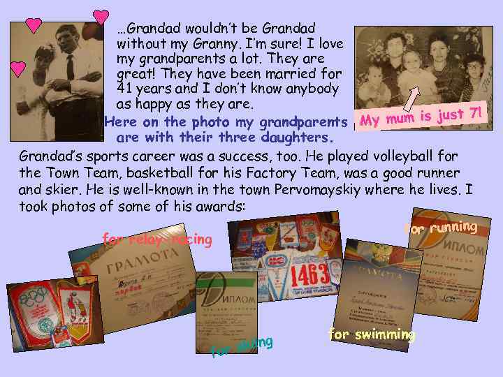  • …Grandad wouldn’t be Grandad without my Granny. I’m sure! I love my