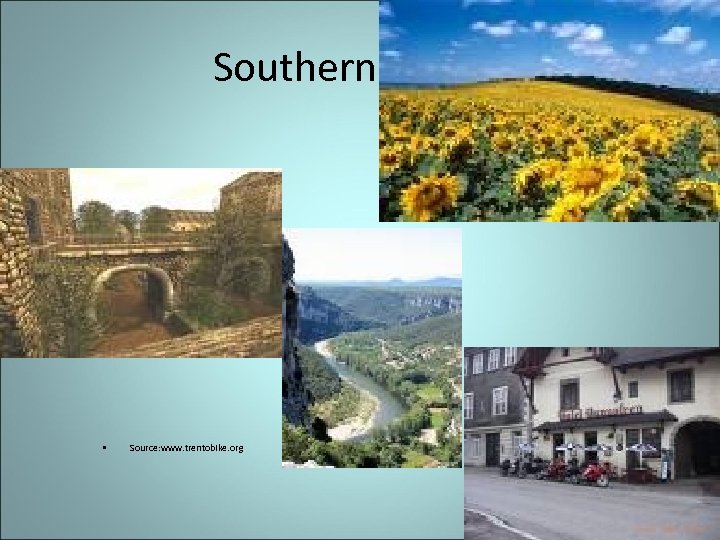 Southern France • Source: www. trentobike. org 