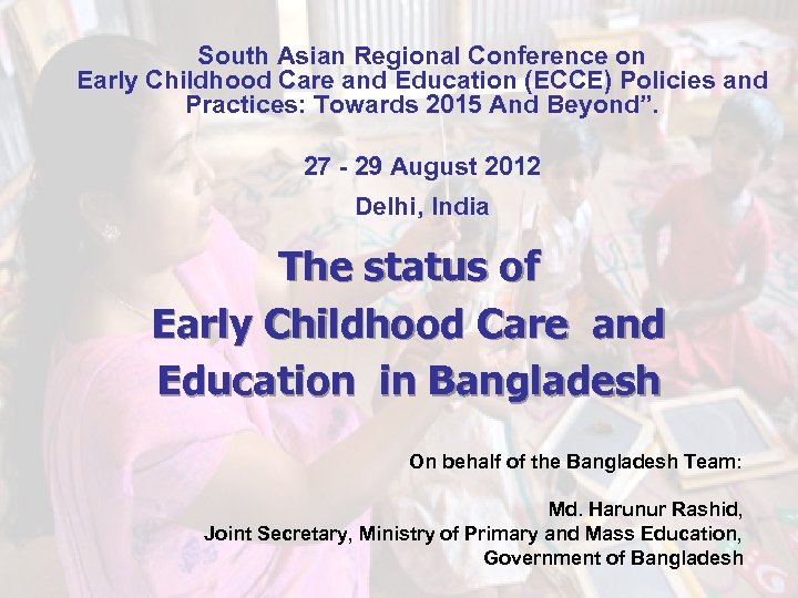 South Asian Regional Conference on Early Childhood Care and Education (ECCE) Policies and Practices: