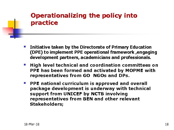 Operationalizing the policy into practice § Initiative taken by the Directorate of Primary Education