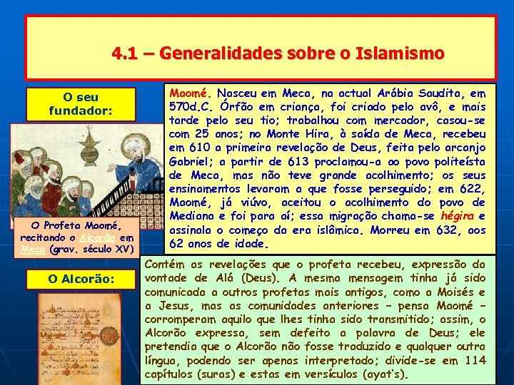 4. 1 – Generalidades sobre o Islamismo O seu fundador: O Profeta Maomé, recitando