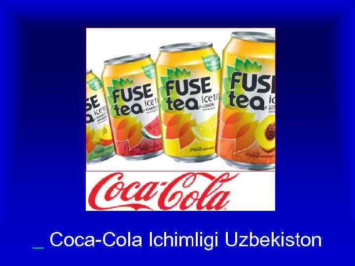  Coca-Cola Ichimligi Uzbekiston 