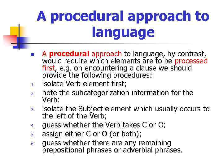 A procedural approach to language n 1. 2. 3. 4. 5. 6. A procedural