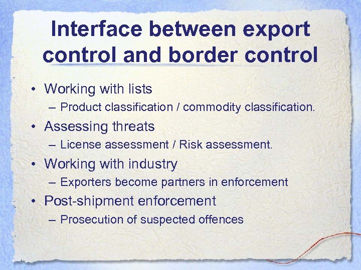 Interface between export control and border control • Working with lists – Product classification