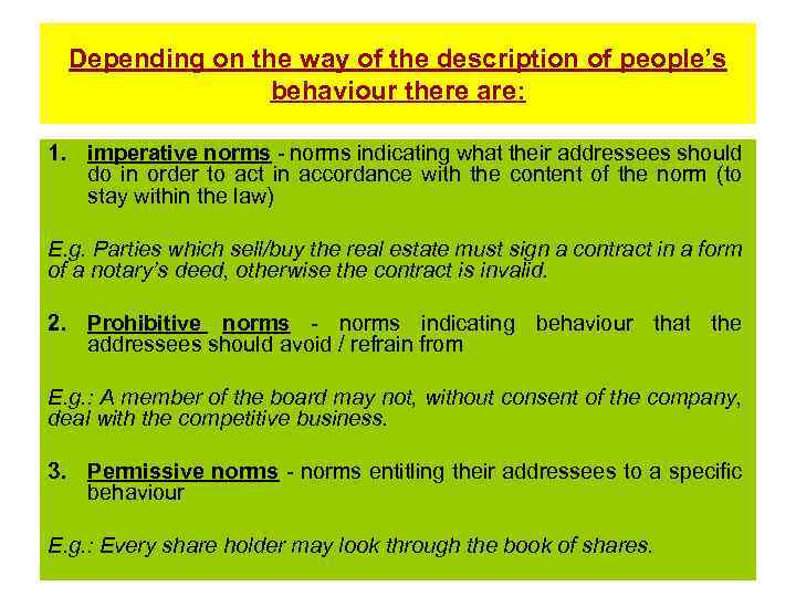 Depending on the way of the description of people’s behaviour there are: 1. imperative