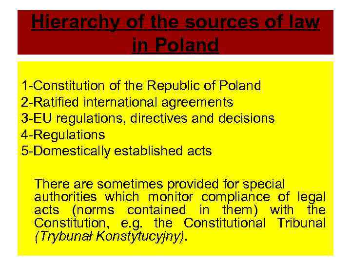 Hierarchy of the sources of law in Poland 1 -Constitution of the Republic of