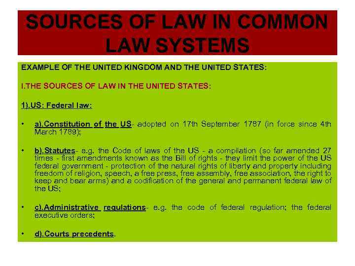 SOURCES OF LAW IN COMMON LAW SYSTEMS EXAMPLE OF THE UNITED KINGDOM AND THE