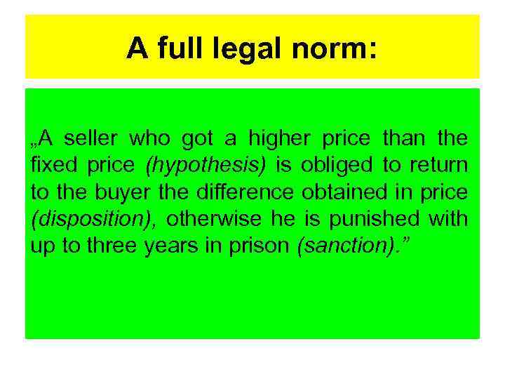 A full legal norm: „A seller who got a higher price than the fixed