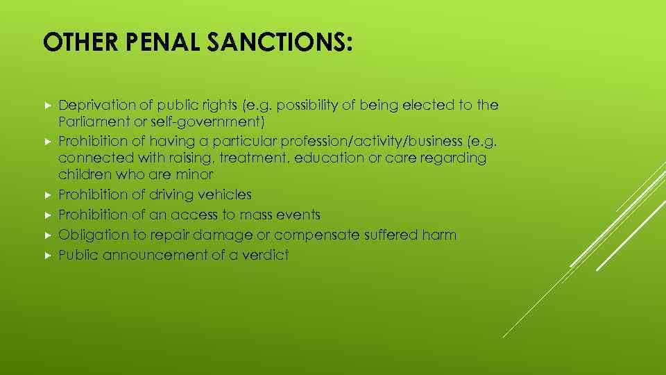 OTHER PENAL SANCTIONS: Deprivation of public rights (e. g. possibility of being elected to