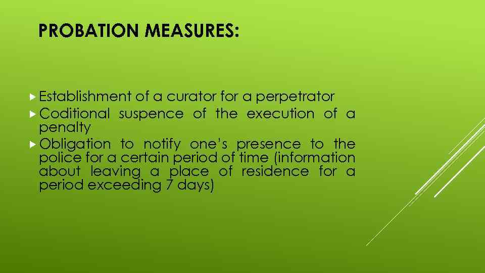 PROBATION MEASURES: Establishment of a curator for Coditional suspence of the a perpetrator execution