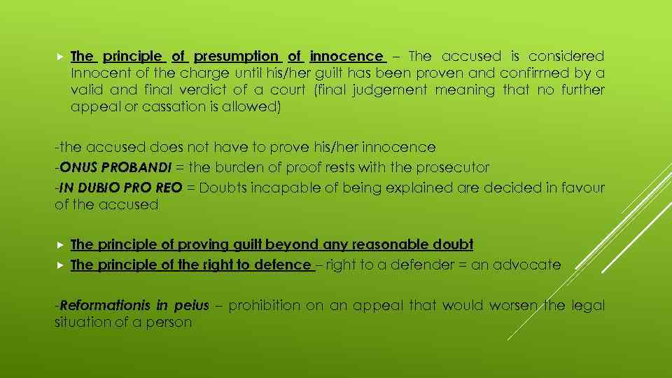  The principle of presumption of innocence – The accused is considered Innocent of