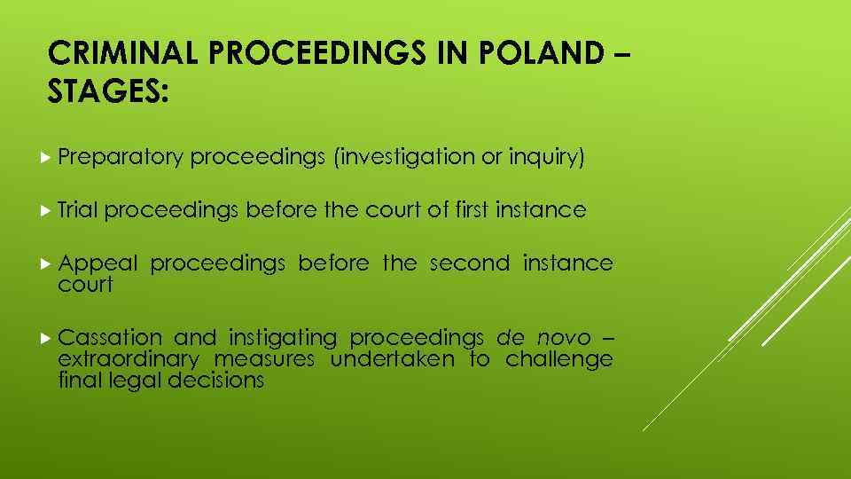 CRIMINAL PROCEEDINGS IN POLAND – STAGES: Preparatory Trial proceedings (investigation or inquiry) proceedings before