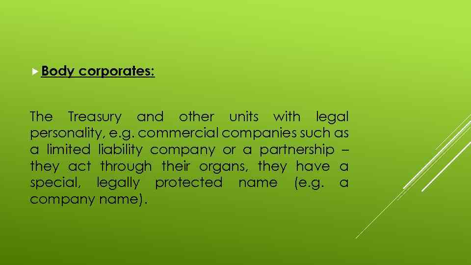  Body corporates: The Treasury and other units with legal personality, e. g. commercial