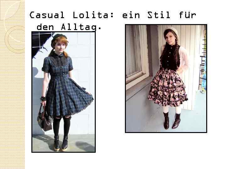 Casual Lolita: ein Stil für den Alltag. 