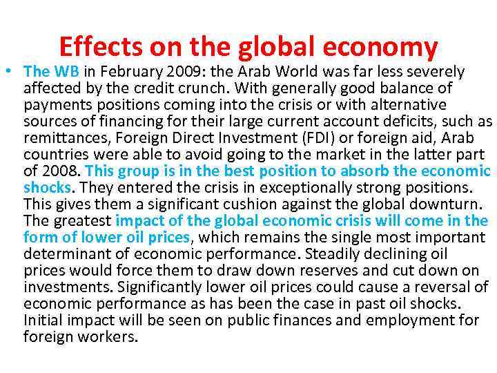 Effects on the global economy • The WB in February 2009: the Arab World