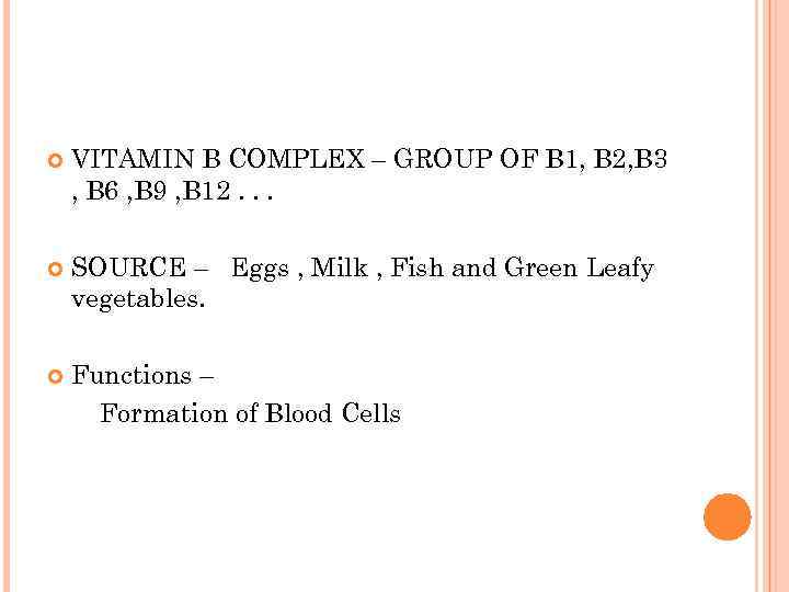  VITAMIN B COMPLEX – GROUP OF B 1, B 2, B 3 ,