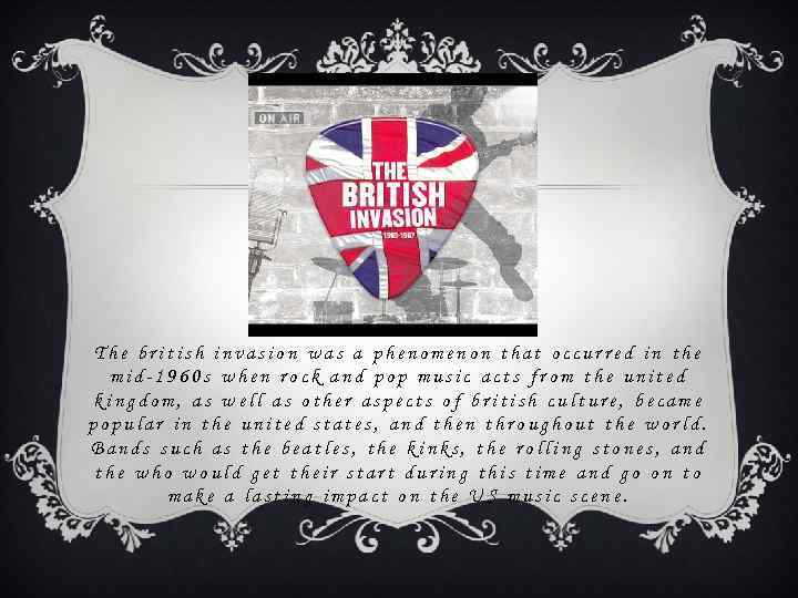 The british invasion was a phenomenon that occurred in the mid-1960 s when rock