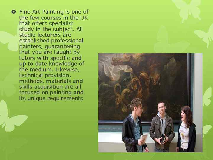  Fine Art Painting is one of the few courses in the UK that