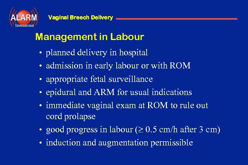 Vaginal Breech Delivery International Management in Labour • • • planned delivery in hospital