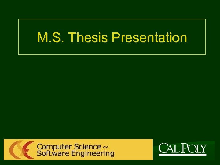 M. S. Thesis Presentation 