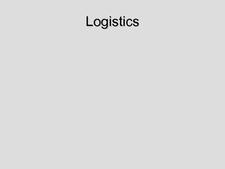 Logistics 