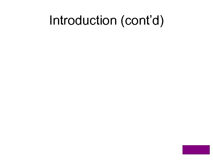 Introduction (cont’d) 