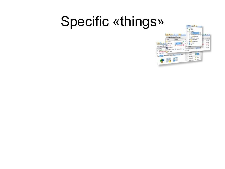 Specific «things» 