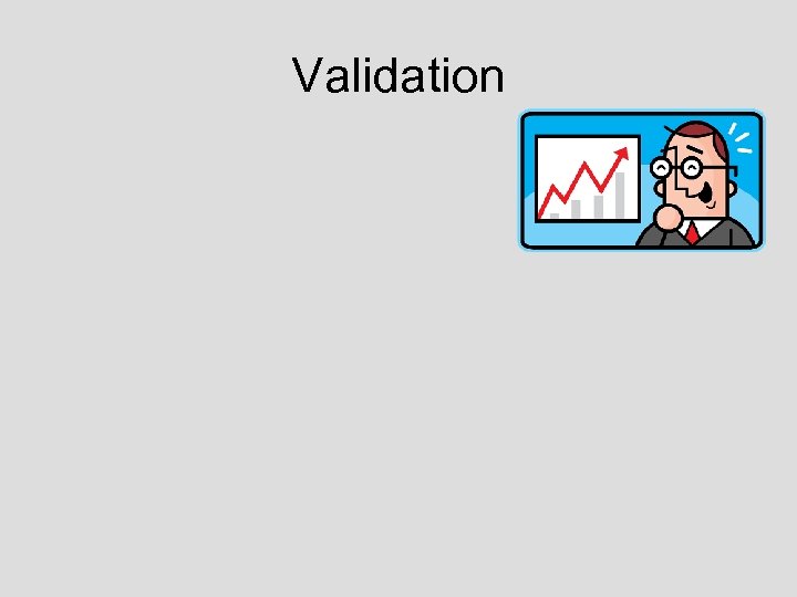 Validation 