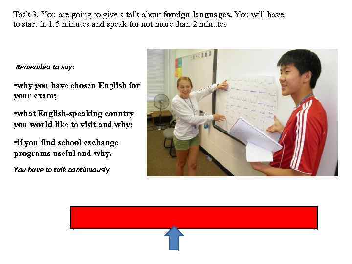 Task 3. You are going to give a talk about foreign languages. You will