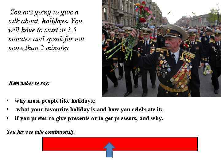 You are going to give a talk about holidays. You will have to start