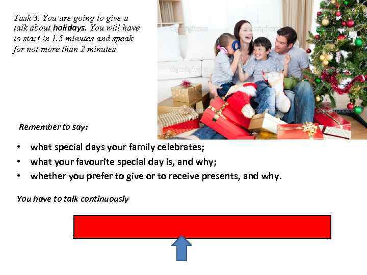 Task 3. You are going to give a talk about holidays. You will have