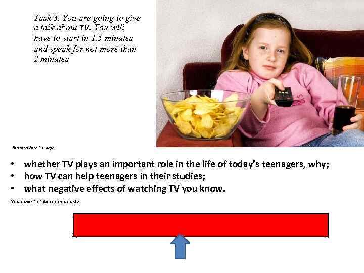 Task 3. You are going to give a talk about TV. You will have