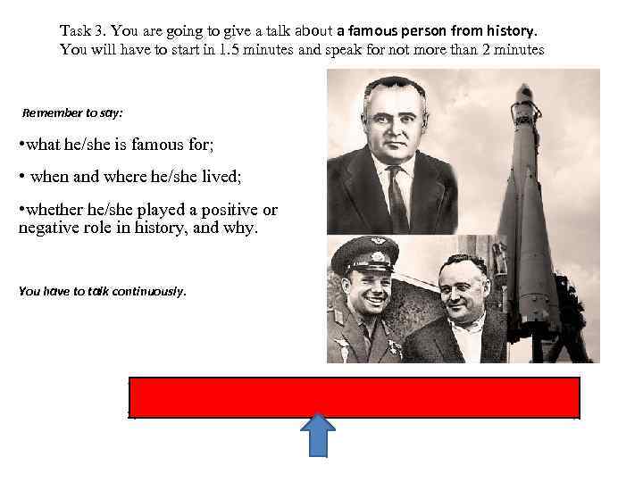 Task 3. You are going to give a talk about a famous person from