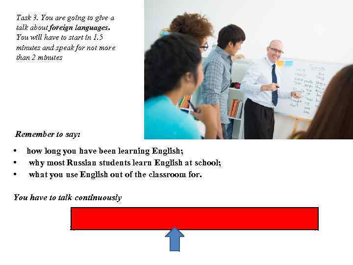 Task 3. You are going to give a talk about foreign languages. You will
