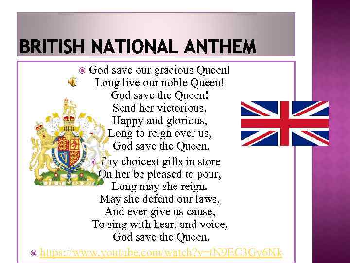 God save our gracious Queen! Long live our noble Queen! God save the Queen!