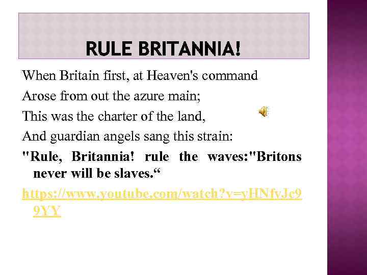 When Britain first, at Heaven's command Arose from out the azure main; This was