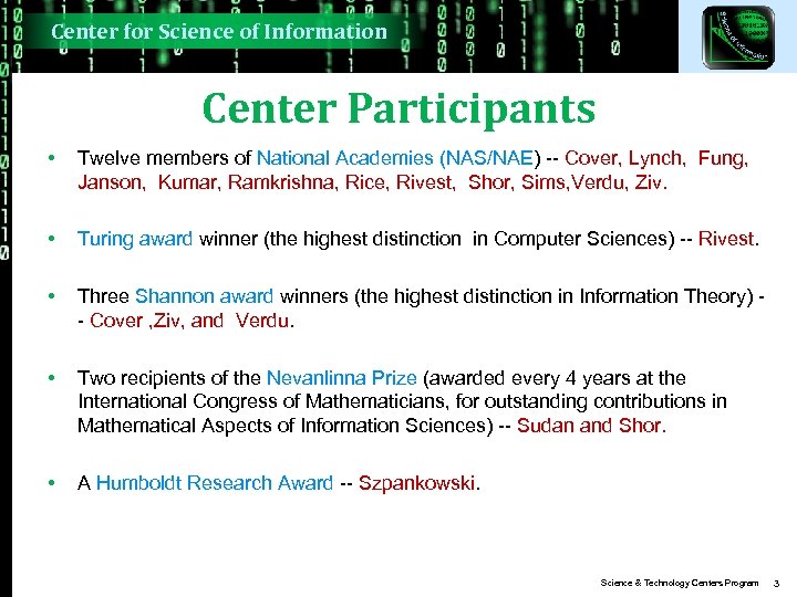 Center for Science of Information Center Participants • Twelve members of National Academies (NAS/NAE)