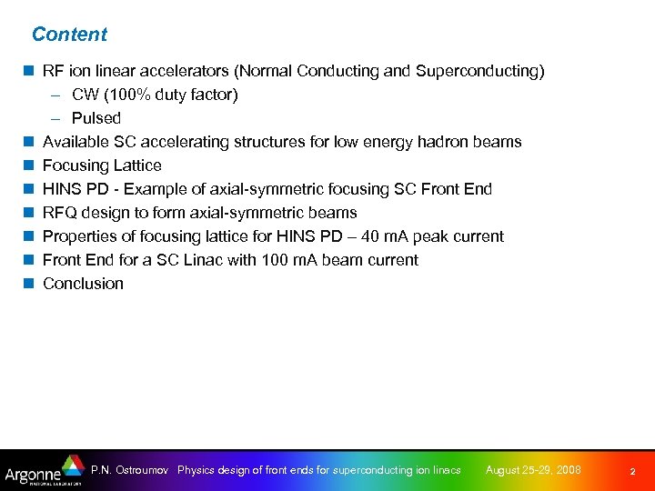 Content n RF ion linear accelerators (Normal Conducting and Superconducting) – CW (100% duty