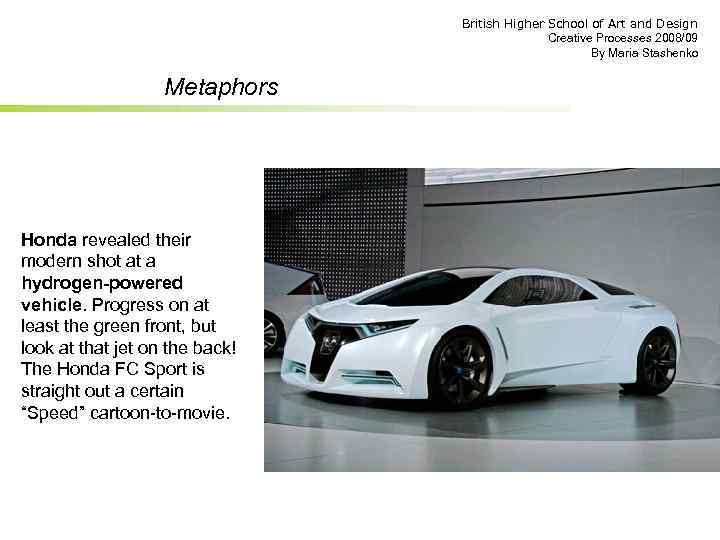 British Higher School of Art and Design Creative Processes 2008/09 By Maria Stashenko Metaphors