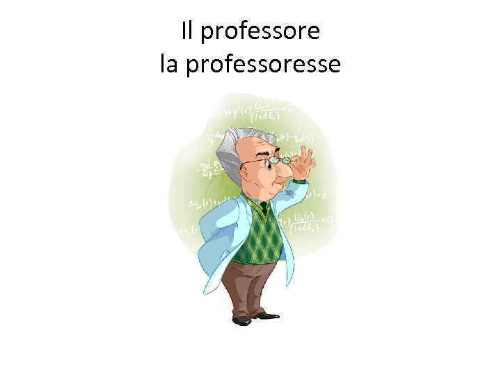 Il professore la professoresse 