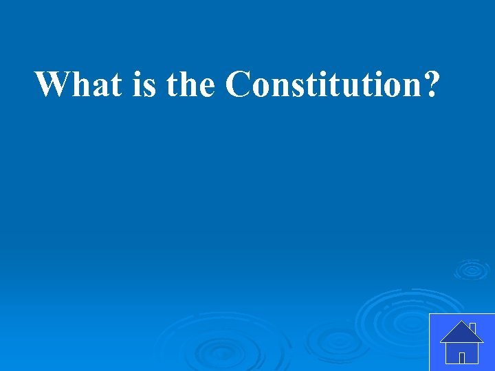 What is the Constitution? 