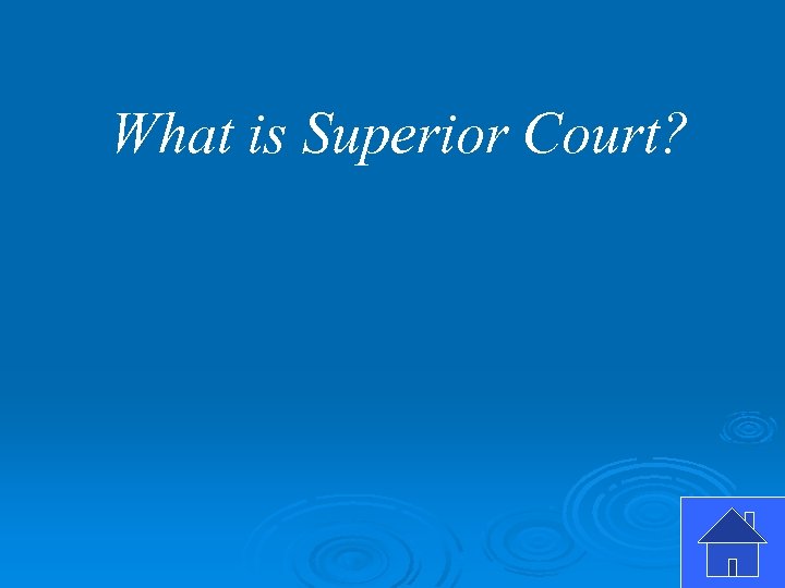 What is Superior Court? 