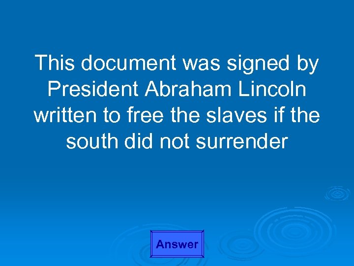 This document was signed by President Abraham Lincoln written to free the slaves if